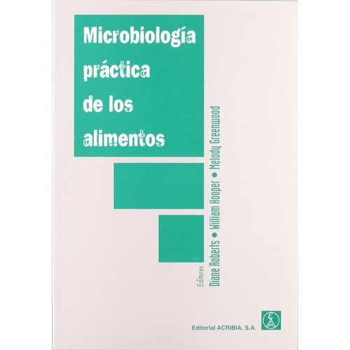 Microbiología Práctica De Los Alimentos, De Roberts(009056). Editorial Editorial Por Definir, Tapa Blanda En Español, 2000