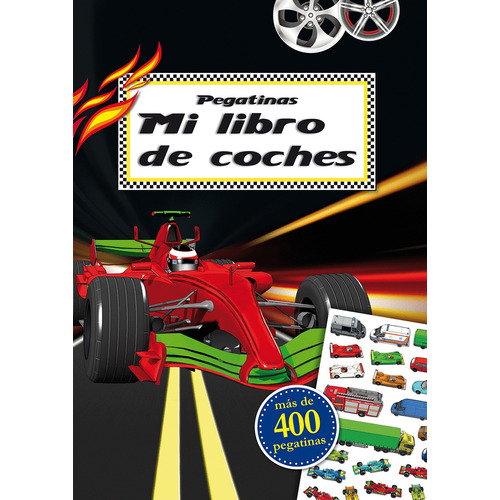 Pegatinas. Mi libro de coches, de Schumacher, Timo. Editorial PICARONA-OBELISCO en español, 2018