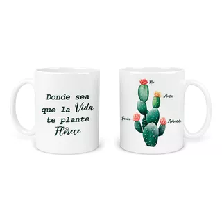 Taza 11 Oz: Florece Con Cactus, Frase Inspiradora