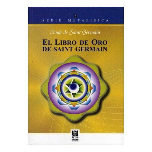 El Libro De Oro De Saint Germain - Conde De Saint Germain