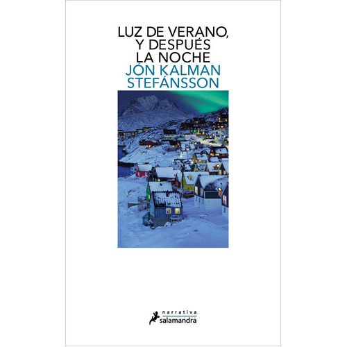 Luz De Verano, Y Después La Noche, De Stefánsson, Jón Kalman. Serie Salamandra Editorial Salamandra, Tapa Blanda En Español, 2022