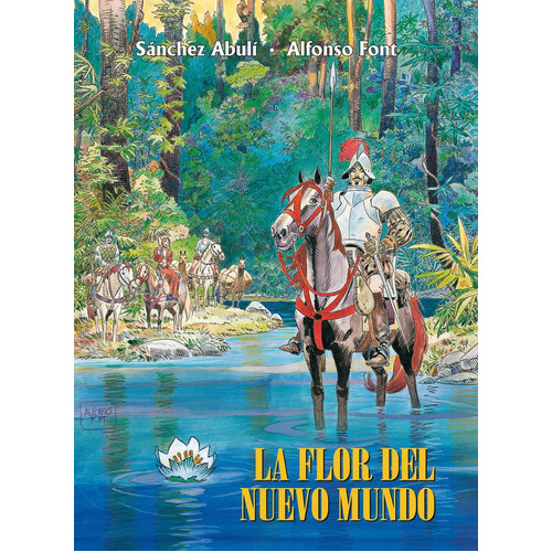 La Flor Del Nuevo Mundo, De Font, Alfonso. Editorial Planeta Cómic, Tapa Dura En Español