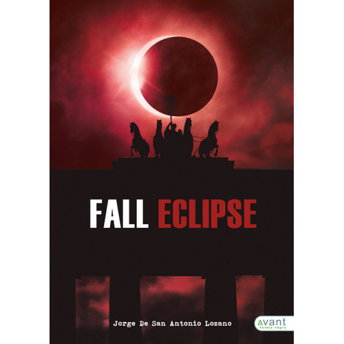 Fall Eclipse, De Da San Antonio Lozano, Jorge. Avant Editorial, Tapa Blanda En Español