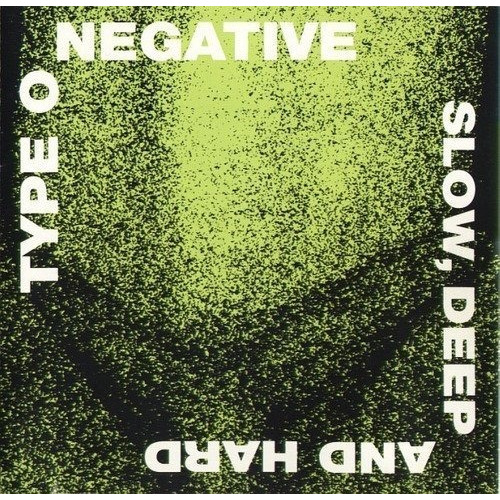 Cd Type O Negative / Slow, Deep And Hard (1991) Europeo