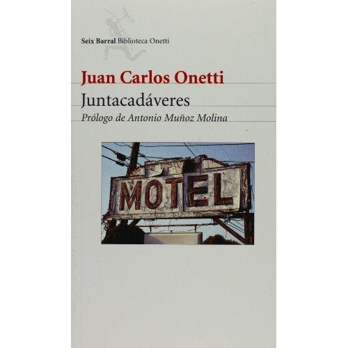 Juntacadaveres, De Onetti, Juan Carlos. Editorial Emecé, Tapa Tapa Blanda En Español