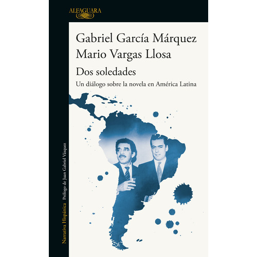 Dos soledades: Un diálogo sobre la novela de América Latina, de Vargas Llosa, Mario. Serie Literatura Hispánica Editorial Alfaguara, tapa blanda en español, 2021