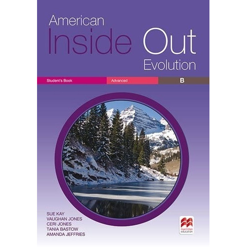 American Inside Out Evolution Advanced B - Student's Book, De Kay, Sue. Editorial Macmillan, Tapa Blanda En Inglés Americano, 2018