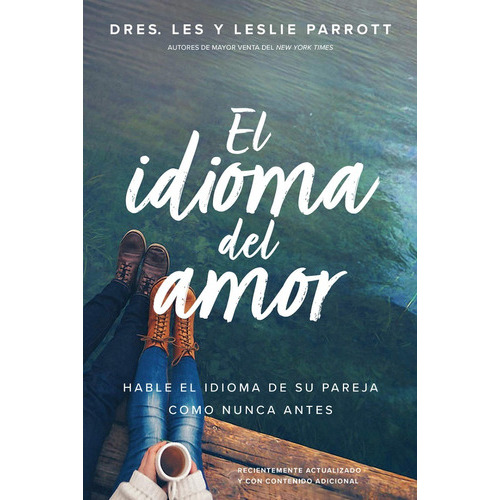El Idioma Del Amor, De Les Y Leslie Parrott. Editorial Tyndale, Tapa Blanda En Español, 2021