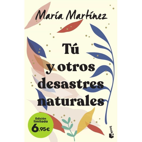 Tú Y Otros Desastres Naturales, De Maria Martinez.. Editorial Booket, Tapa Blanda En Español, 2022