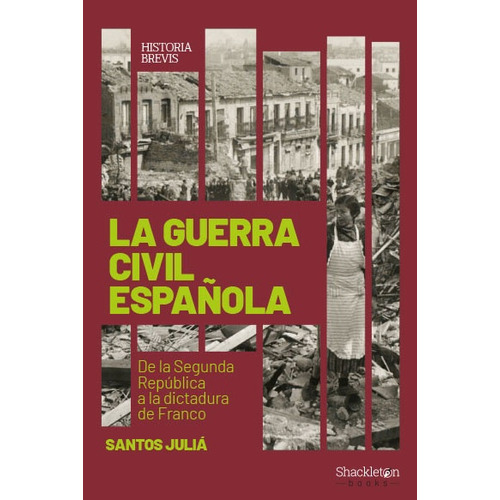 La Guerra Civil Española - Santos Juliá