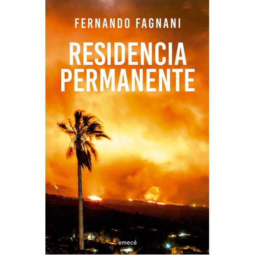 Residencia Permanente, De Fagnani Fernando., Vol. Volumen Unico. Editorial Emece, Tapa Blanda, Edición 1 En Español