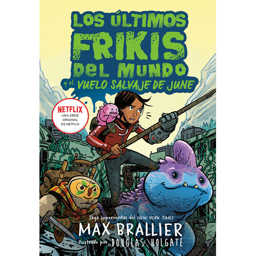 Los Ultimos Frikis: El Vuelo Salvaje De June, De Brallier, Max. Editorial Hidra,editorial En Español