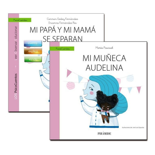 Guãâa: Mi Papãâ¡ Y Mi Mamãâ¡ Se Separan + Cuento: Mi Muãâ±eca Audelina, De Godoy Fernández, Carmen. Editorial Ediciones Pirámide En Español