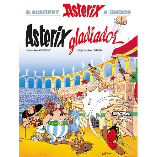 Asterix gladiador, de Goscinny, René. Editorial HACHETTE LIVRE, tapa blanda en español, 2018