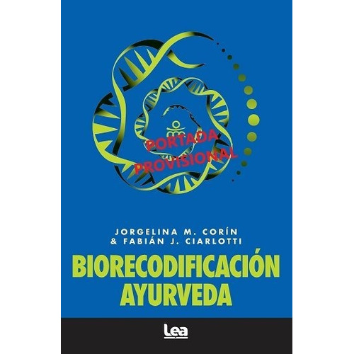 Biorrecodificacion Ayurveda, De Ciarlotti,fabian. Editorial Lea Ediciones En Español