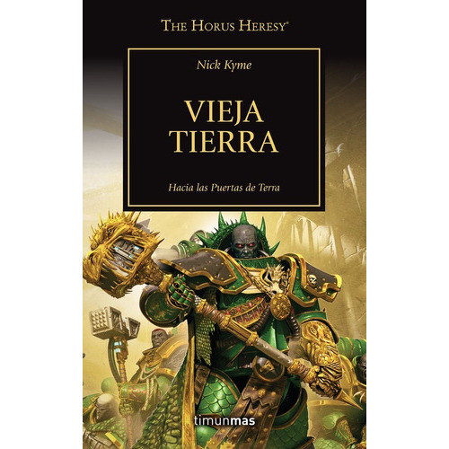 The Horus Heresy Nãâº 47/54 Vieja Tierra, De Kyme, Nick. Editorial Minotauro, Tapa Blanda En Español