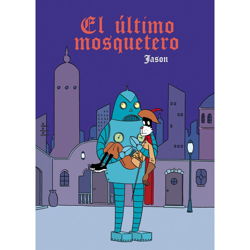 El Ultimo Mosquetero, Jason, Astiberri