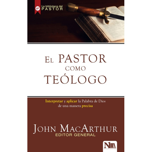 El Pastor Como Teologo - John Macarthur 