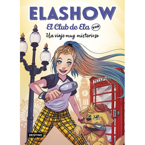 Elashow. El Club De Ela Top 2. Un Viaje Muy Misterioso, De Martínez, Elaia. Editorial Destino Infantil & Juvenil, Tapa Dura En Español