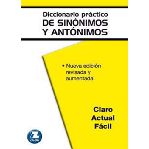 Diccionario Práctico De Sinónimos Y Antónimos Zig-zag, De Blanco, Guillermo. Editorial Zig Zag, Tapa Blanda En Español