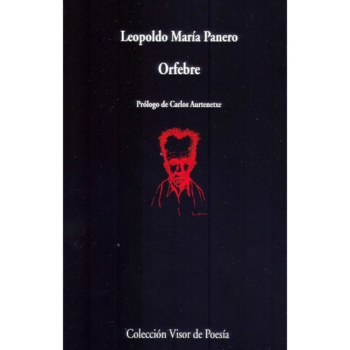 ORFEBRE, de PANERO LEOPOLDO MARIA. Editorial Visor, tapa blanda en español, 2014