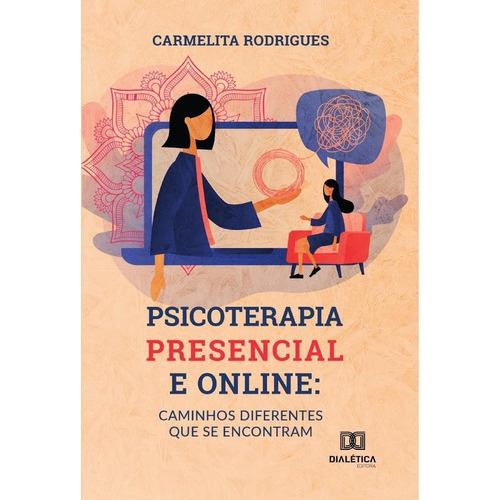 Psicoterapia Presencial E Online, De Carmelita Rodrigues. Editorial Dialética, Tapa Blanda En Portugués, 2020