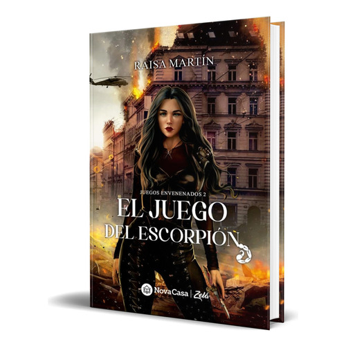 Libro El Juego Del Escorpión [ Raisa Martín ] Original, De Raisa Martín. Nova Casa Editorial, Tapa Blanda En Español, 2023