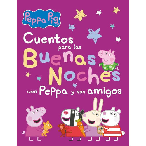 Cuentos Para Las Buenas Noches Con Peppa Y Sus Amigos, De Hasbro. Editorial Beascoa, Tapa Dura En Español