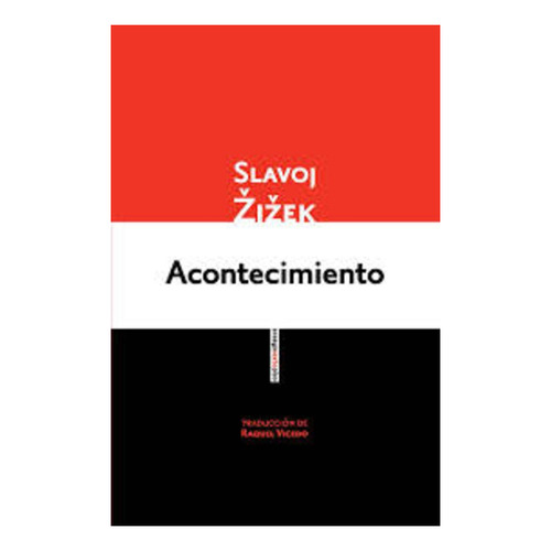 Acontecimiento - Slavoj Zizek - Sexto Piso - Libro