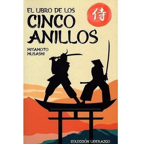 El Libro De Los Cinco Anillos, De Miyamoto Musashi. Editorial Edisur, Tapa Blanda En Español