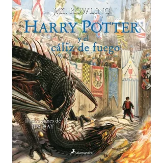 Harry Potter 4 Caliz De Fuego - Rowling - Libro Ilustrado