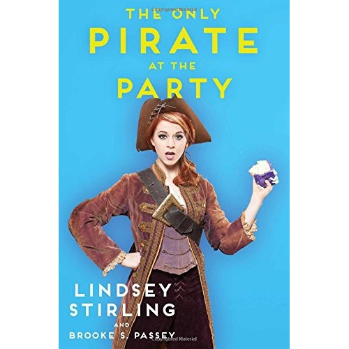 The Only Pirate At The Party, De Lindsey Stirling, Brooke S. Passey. Editorial Gallery Books, Tapa Dura En Inglés, 0000
