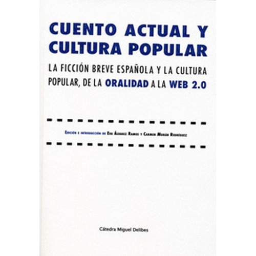 Cuento Actual Y Cultura Popular. La Ficciãân Breve Espaãâola Y La Cultura Popular, De La Oral..., De Alvarez Ramos, Eva. Editorial Ediciones Universidad De Valladolid, Tapa Blanda En Español