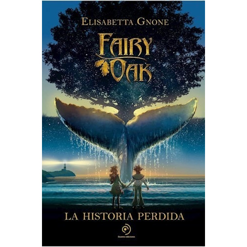 Libro Fairy Oak. Historia Perdida, La - Gnone, Elisabetta