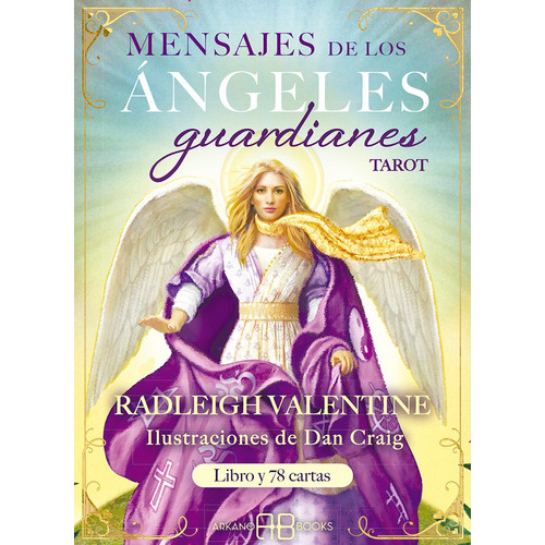Mensajes De Los Ángeles Guardianes. Tarot, De Valentine, Radleigh., Vol. 0. Editorial Arkanobooks, Tapa Blanda En Español, 2023