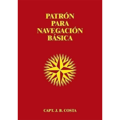 Libro: Patrón Navegación Básica. Vv.aa.. Estudios Nauticos C