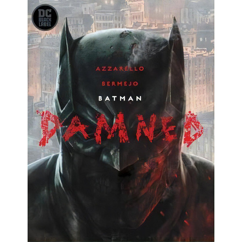 Batman: Damned, De Brian Azzarello. Editorial Dc Comics, Tapa Dura En Inglés