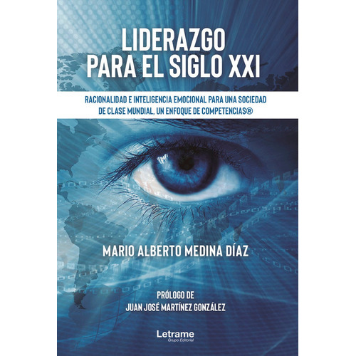 Liderazgo para el siglo XXI, de Mario Alberto Medina Díaz. Editorial Letrame, tapa blanda en español, 2021