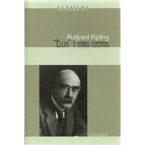 Ellos y otros cuentos, de JOSEPH RUDYARD KIPLING. Editorial Losada, tapa blanda, edición 1 en español