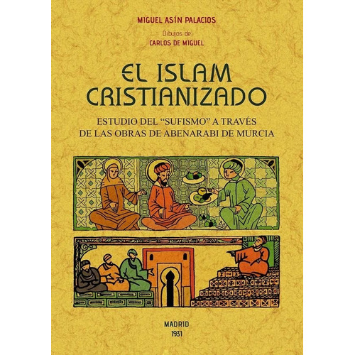 Islam Cristianizado,el - Asin Palacios, Miguel