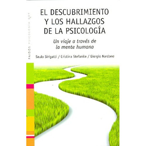 Descubrimiento Y Los Hallazgos De La Psicología, El, De Sirigatti Stefanile. Editorial Paidós, Tapa Blanda, Edición 1 En Español