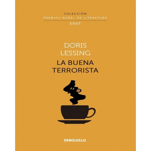 La Buena Terrorista, De Doris Lessing., Vol. No. Editorial Debolsillo, Tapa Blanda En Español, 2019