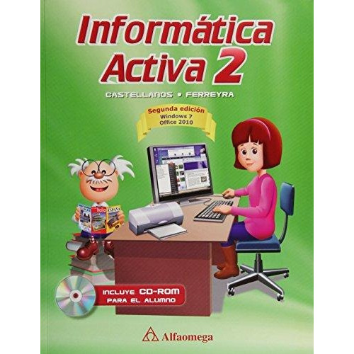 2. Informatica Activa   2 Ed, De Ricardo Castellanos Casas. Editorial Alfaomega Grupo Editor, Tapa Blanda En Español