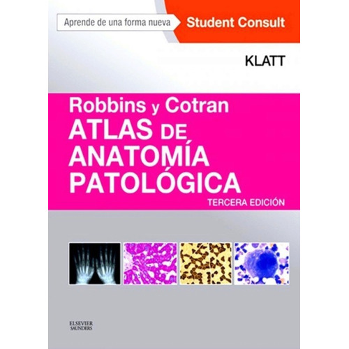 Robbins Y Cotran. Atlas De Anatomía Patológica  Original 