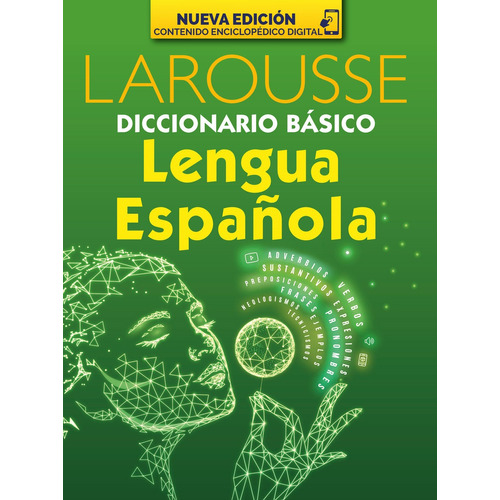 Diccionario Básico de la Lengua Española, de Larousse. Editorial Larousse, tapa blanda, edición 2023 en español, 2023