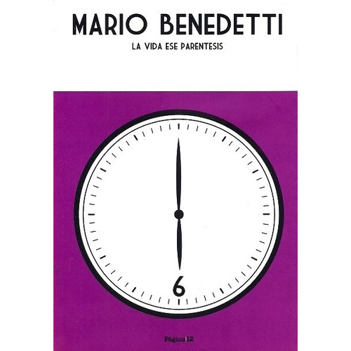 La Vida Ese Parentesis - Benedetti Mario