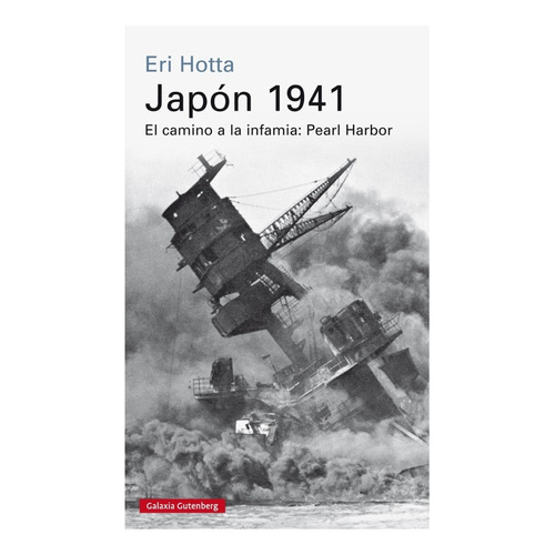  Japon  1941 El Camino A La Infamia: Pearl Harbor   (libro)