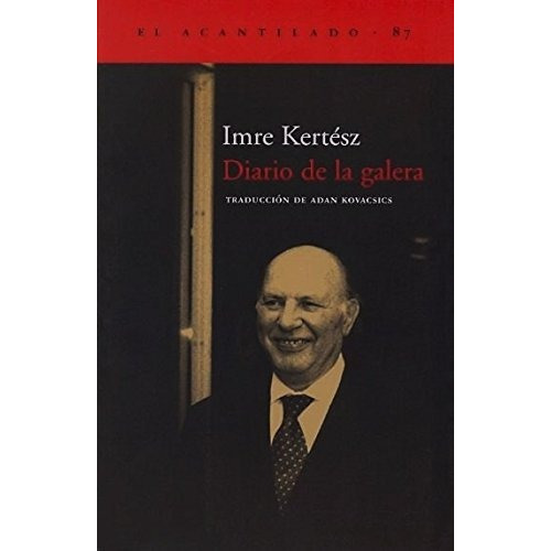 Diario De La Galera, Imre Kertesz, Acantilado