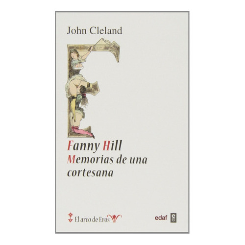 Fanny Hill: Memorias De Una Cortesana, De John Cleland. Editorial Edaf, Tapa Blanda En Español