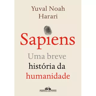 Sapiens (nova Edição): Uma Breve História Da Humanidade, De Harari, Yuval Noah. Editora Schwarcz Sa, Capa Mole Em Português, 2020